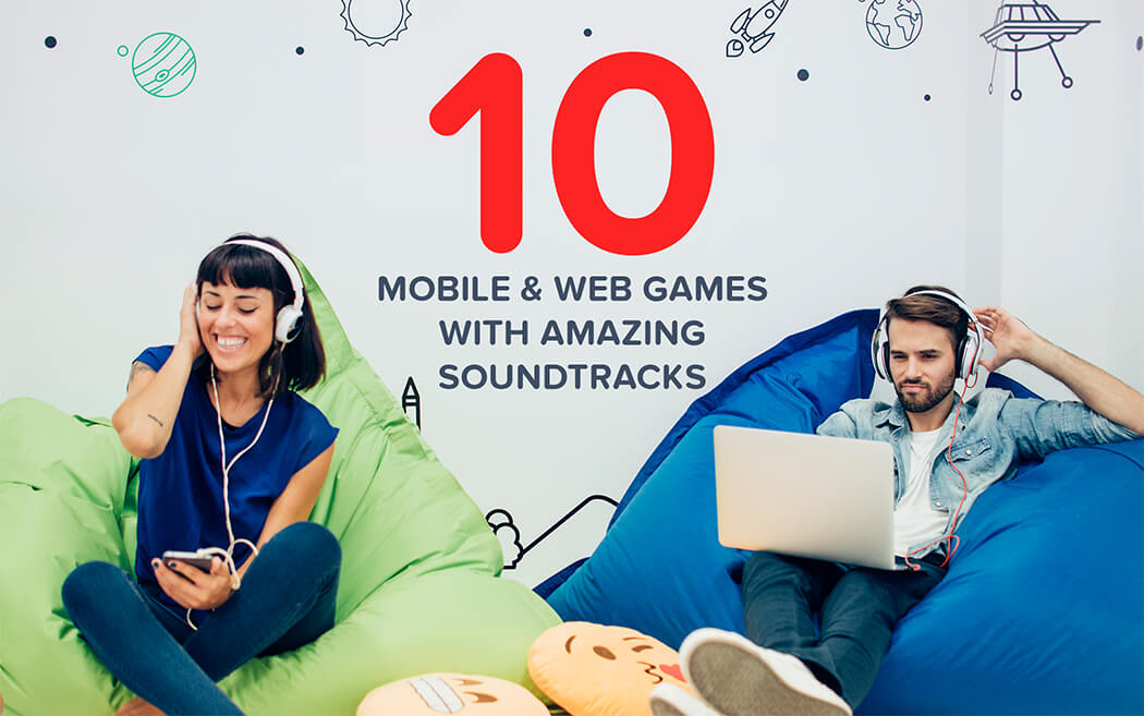 10 Mobile & Web Games with Amazing Soundtracks