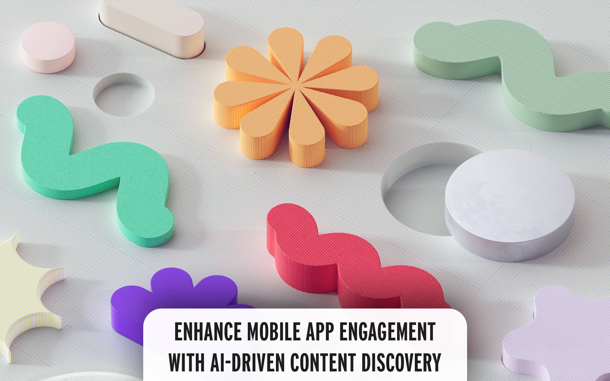Enhance Mobile App Engagement with AI-Driven Content Discovery