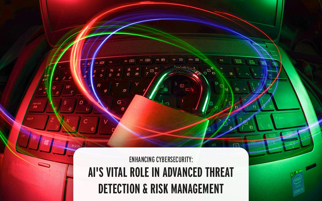 Enhancing Cybersecurity: AI's Vital Role in Advanced Threat Detection & Risk Management