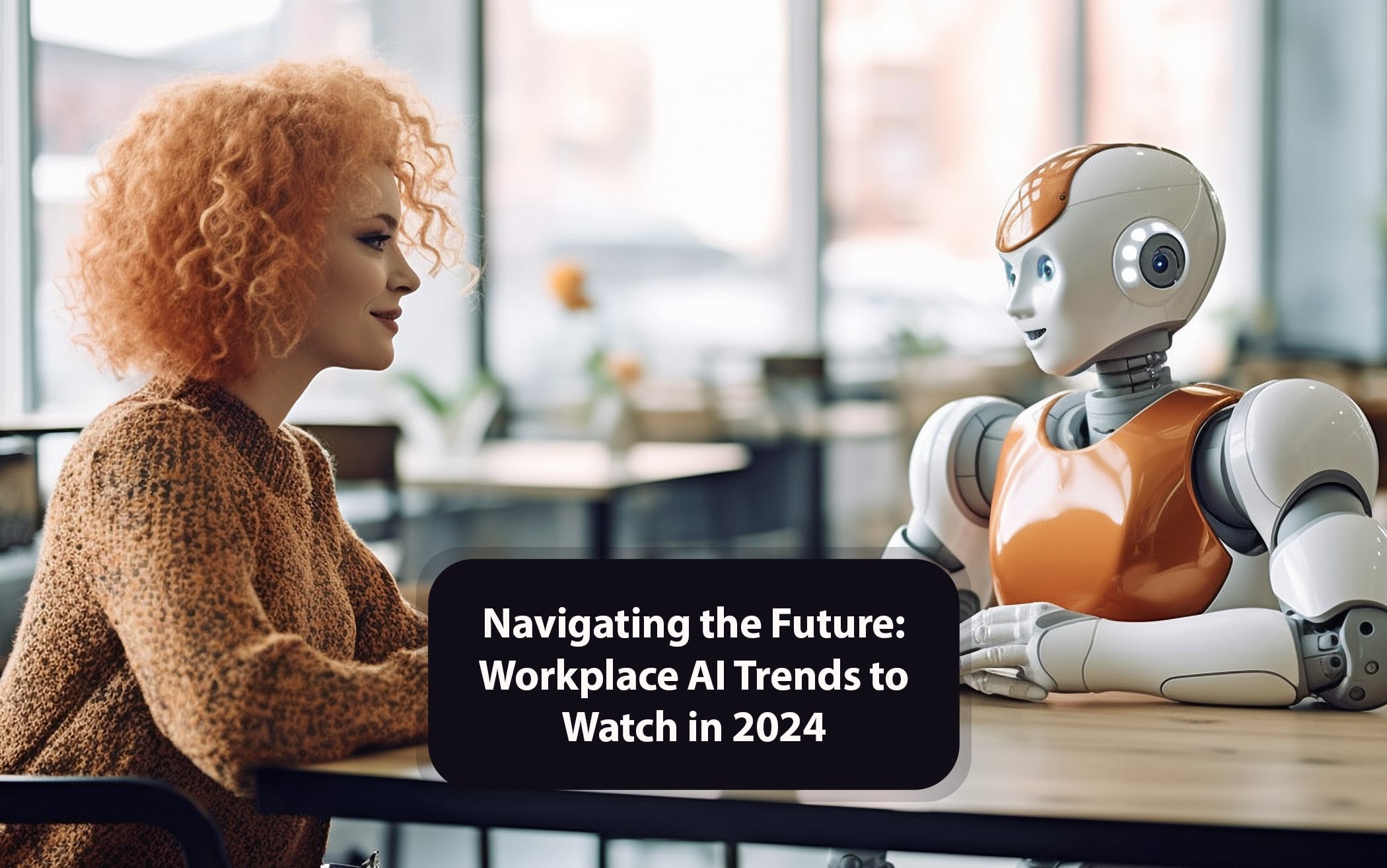 The Next Frontier: Navigating Workplace AI Trends in 2024